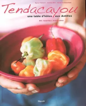Couverture du produit · Tendacayou : Une table d'hôte aux Antilles