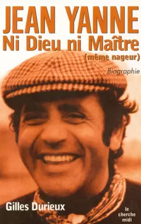 Couverture du produit · Jean Yanne : Ni Dieu, ni Maître (même nageur)
