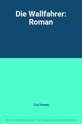 Couverture du produit · Die Wallfahrer: Roman