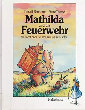Couverture du produit · Mathilda und die Feuerwehr, die nicht ganz so war, wie sie sein sollte