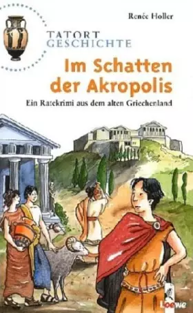 Couverture du produit · Im Schatten der Akropolis - Ein Ratekrimi aus dem alten Griechenland: Ein Ratekrimi aus dem alten Griechenland für Kinder ab 10