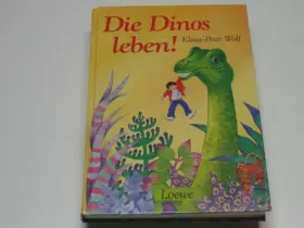 Couverture du produit · Die Dinos leben. ( Ab 8 J.)