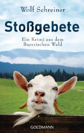 Couverture du produit · Stoßgebete: Ein Krimi aus dem Bayerischen Wald (Pfarrer Baltasar Senner ermittelt, Band 2)