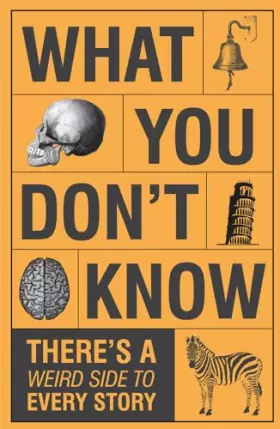 Couverture du produit · What You Don't Know - There's a Weird Side to Every Story