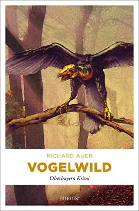 Couverture du produit · Vogelwild (Oberbayern Krimi)
