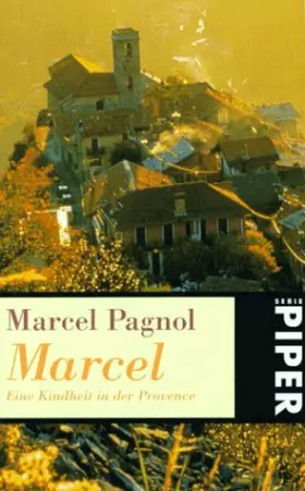 Couverture du produit · Marcel: Eine Kindheit in der Provence (Piper Taschenbuch)