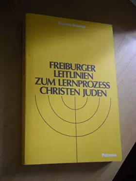 Couverture du produit · Freiburger Leitlinien zum Lernprozeß Christen Juden. Theologische und didaktische Grundlegung