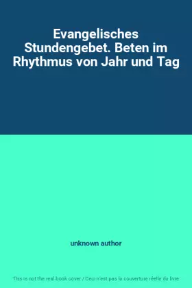Couverture du produit · Evangelisches Stundengebet. Beten im Rhythmus von Jahr und Tag