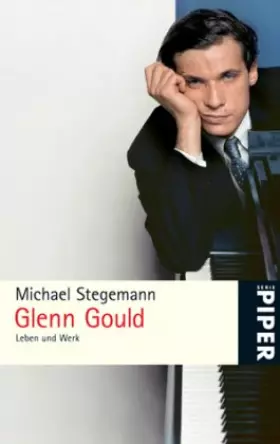 Couverture du produit · Glenn Gould: Leben und Werk (Piper Taschenbuch, Band 5056)