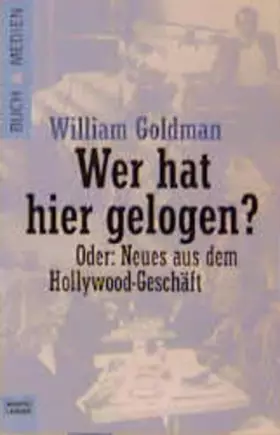 Couverture du produit · Wer hat hier gelogen?: Oder: Neues aus dem Hollywood-Geschäft (Buch und Medien. Bastei Lübbe Taschenbücher)