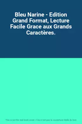 Couverture du produit · Bleu Narine - Edition Grand Format, Lecture Facile Grace aux Grands Caractères.
