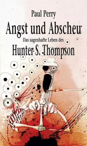 Couverture du produit · Angst und Abscheu: Das sagenhafte Leben von Hunter S. Thompson (Critica Diabolis)