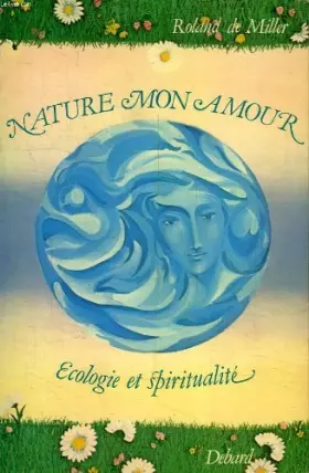 Couverture du produit · Nature, mon amour : écologie et spiritualité