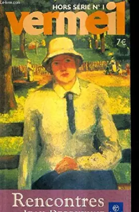 Couverture du produit · HORS SERIE N°1 VERMEIL - RENCONTRES DE JEAN DEBRUYNNE.