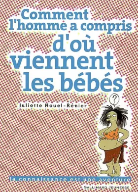 Couverture du produit · Comment l'homme a compris d'où viennent les bébés