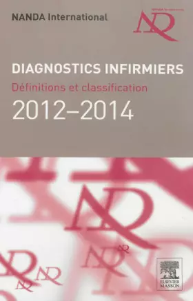 Couverture du produit · Diagnostics infirmiers 2012-2014: Définitions et classification