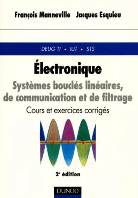 Couverture du produit · Électronique - Systèmes bouclés linéaires : Cours et exercices corrigés