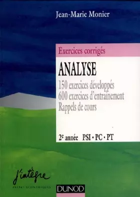 Couverture du produit · Analyse PSI, PC, PT, 2e année :  150 exercices développés, 600 exercices d'entraînement, rappels de cours