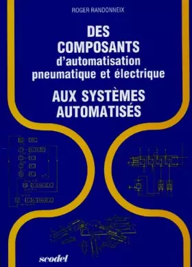 Couverture du produit · Des composants d'automatisation pneumatique et électrique aux systèmes automatisés