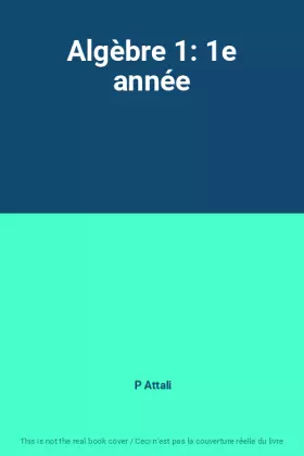 Couverture du produit · Algèbre 1: 1e année
