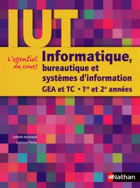 Couverture du produit · Informatique, bureautique et systèmes d'information : GEA et TC 1re et 2e années