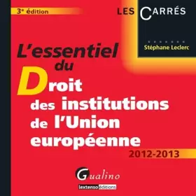 Couverture du produit · L'essentiel du Droit des institutions de l'Union européenne 2012-2013