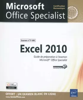 Couverture du produit · Excel 2010 - Préparation à l'examen Microsoft® Office Specialist (77-882)