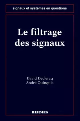Couverture du produit · Signaux et systèmes en questions : Le filtrage des signaux