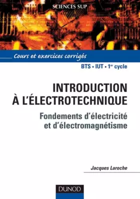 Couverture du produit · Introduction à l'électrotechnique : Cours et exercices corrigés