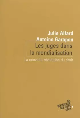 Couverture du produit · Les Juges dans la mondialisation. La nouvelle révolution du droit