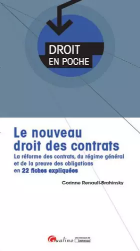 Couverture du produit · Le Nouveau droit des contrats. La réforme des contrats, du régime général et de la preuve des obliga