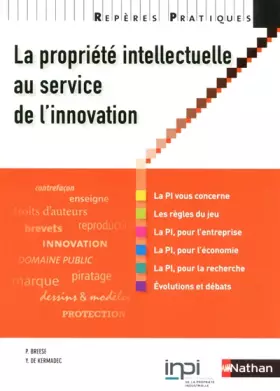 Couverture du produit · La propriété intellectuelle au service de l'innovation