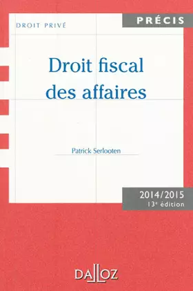 Couverture du produit · Droit fiscal des affaires. Edition 2014/2015-13e éd.