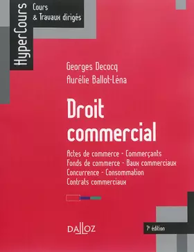 Couverture du produit · Droit commercial. Actes de commerce - Commerçants - Fonds de commerce... - 7e éd.: Actes de commerce - Commerçants - Fonds de c