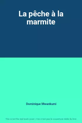 Couverture du produit · La pêche à la marmite