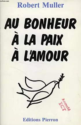 Couverture du produit · Au bonheur, à la paix, à l'amour