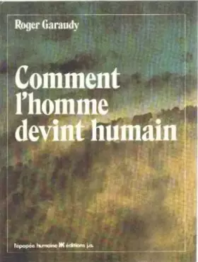 Couverture du produit · Comment l' homme devint humain.