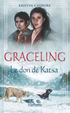 Couverture du produit · Graceling, Tome 1 : Le don de Kasta