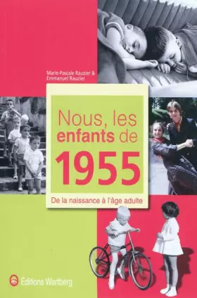Couverture du produit · Nous, les enfants de 1955 : De la naissance à l'âge adulte
