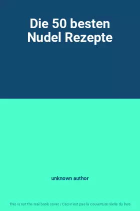 Couverture du produit · Die 50 besten Nudel Rezepte