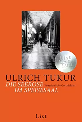 Couverture du produit · Die Seerose im Speisesaal (0): Venezianische Geschichten