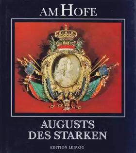 Couverture du produit · Am Hofe Augusts des Starken (Herrscher, Hofe, Hintergrunde) (German Edition)