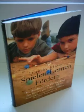 Couverture du produit · Dorothy Einon: Spielen - Lernen - Fördern: Das Handbuch zur Entwicklung des Kindes von 1 bis 6 Jahren