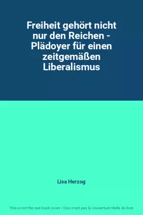 Couverture du produit · Freiheit gehört nicht nur den Reichen - Plädoyer für einen zeitgemäßen Liberalismus