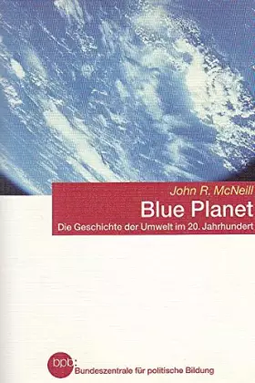 Couverture du produit · Blue Planet: Die Geschichte der Umwelt im 20. Jahrhundert