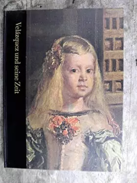 Couverture du produit · Velazquez und seine Zeit: 1599 - 1660