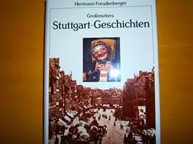 Couverture du produit · Grossmutters Stuttgart-Geschichten. Was sie wusste - wen sie kannte