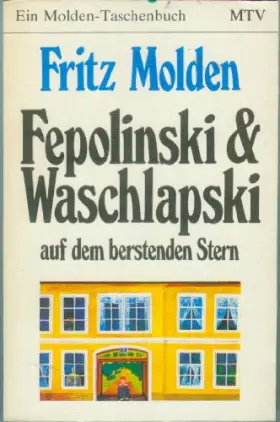 Couverture du produit · Fepolinski und Waschlapski auf dem berstenden Stern. Bericht einer unruhigen Jugend