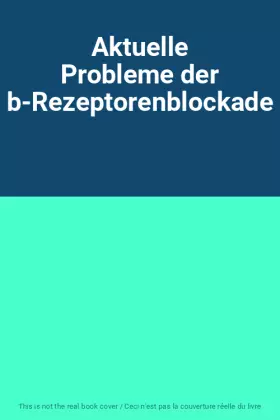 Couverture du produit · Aktuelle Probleme der b-Rezeptorenblockade