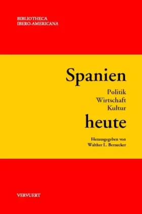 Couverture du produit · Spanien heute: Politik - Wirtschaft - Kultur (Bibliotheca Ibero-Americana)